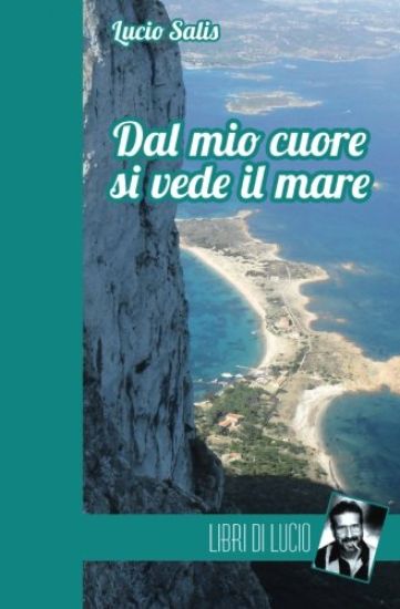 Dal mio cuore si vede il mare