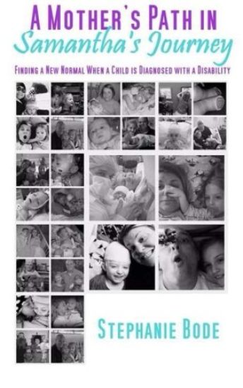 A Mother's Path in Samantha's Journey: Finding a New Normal When a Child is Diagnosed with a Disability