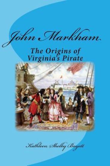 John Markham: The Origins of Virginia's Pirate