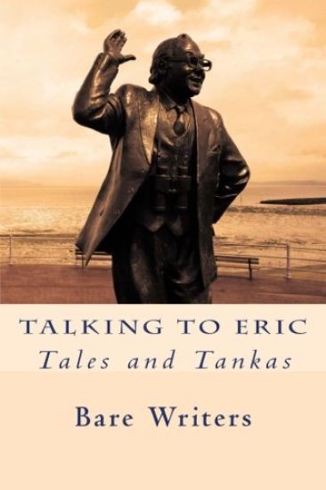 Talking To Eric: tales and tankas