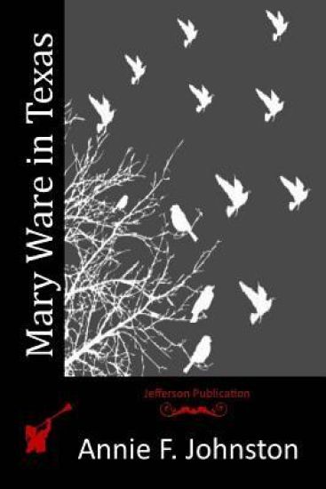 Mary Ware in Texas