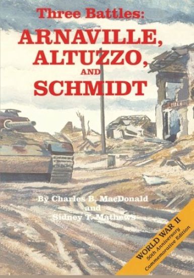 Three Battles: Arnaville, Altuzzo, and Schmidt