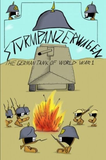 Sturmpanzerwagen: The German Tank of World War I