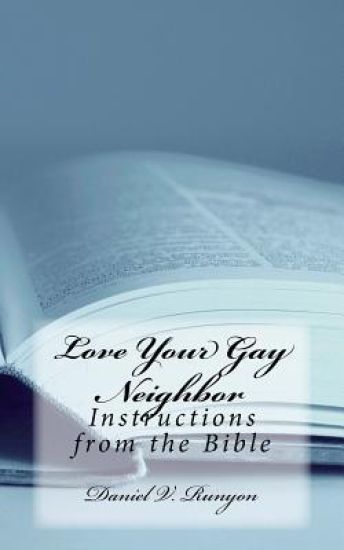 Love Your Gay Neighbor: Instructions from the Bible