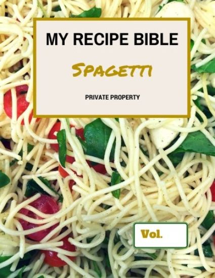 My Recipe Bible - Spagetti: Private Property