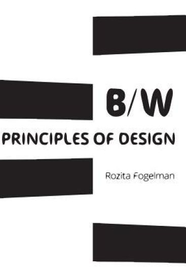 Principles of Black & White Design: Black & White Art & Design