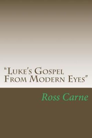 "Luke's Gospel From Modern Eyes"