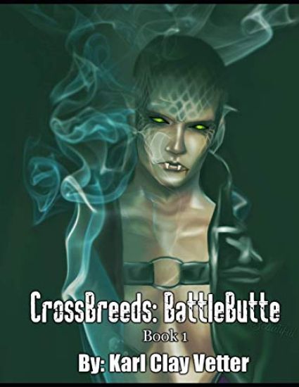 Battle Butte: They were born human they became somthing else