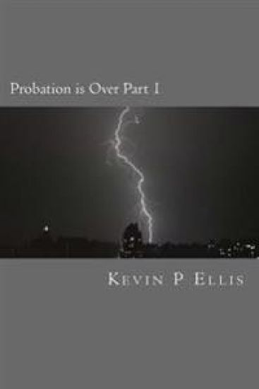 Probation is Over: Part 1