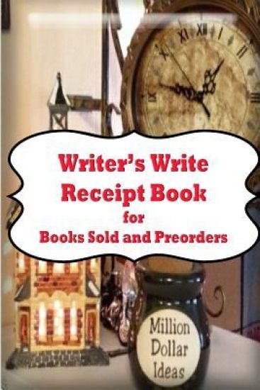 Writers Write Reciept Book: for Books Sold and Preorders