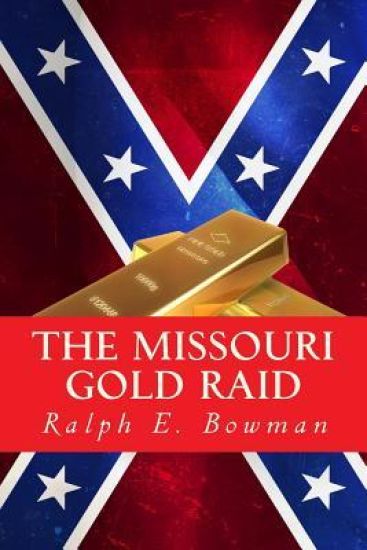 The Missouri Gold Raid