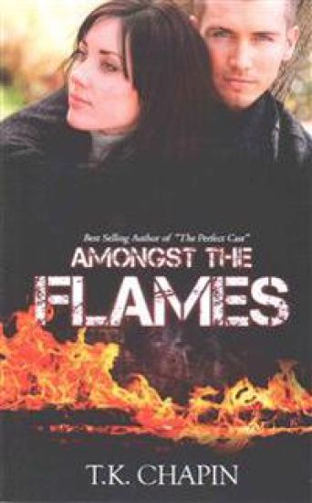 Amongst The Flames: A Christian Romance Novel