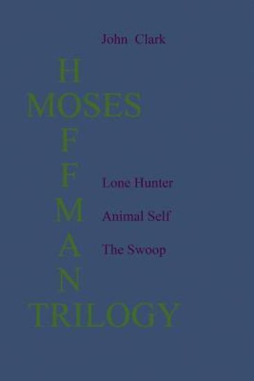 The Moses Hoffman Trilogy