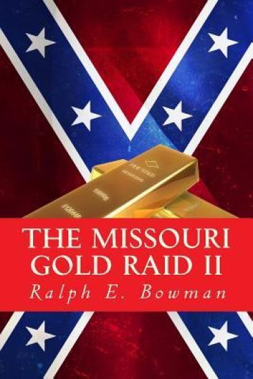The Missouri Gold Raid II