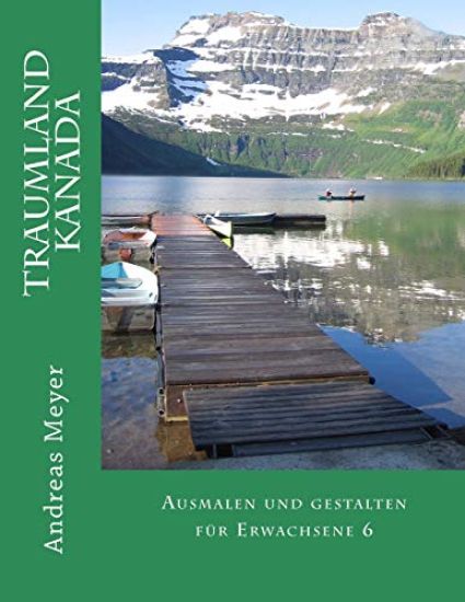 Traumland Kanada: Ausmalen und gestalten für Erwachsene 6