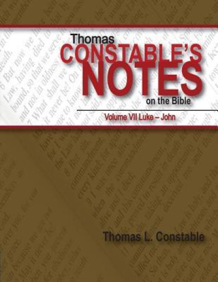Thomas Constable's Notes on the Bible: Vol. 7 Luke-John