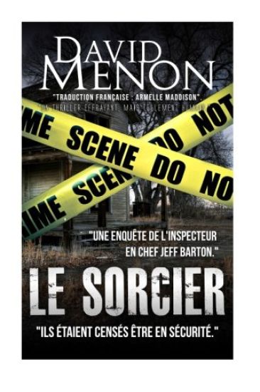 Le Sorcier: Une Investigation De L'Inspecteur en Chef Jeff Barton