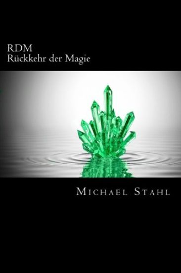 RDM - Rückkehr der Magie: Rückkehr der Magie