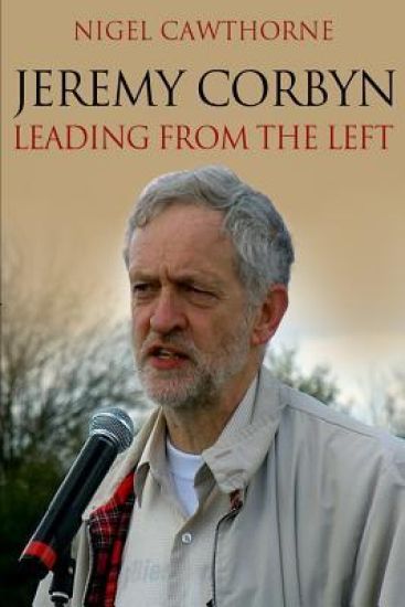 Jeremy Corbyn: Leading from the Left