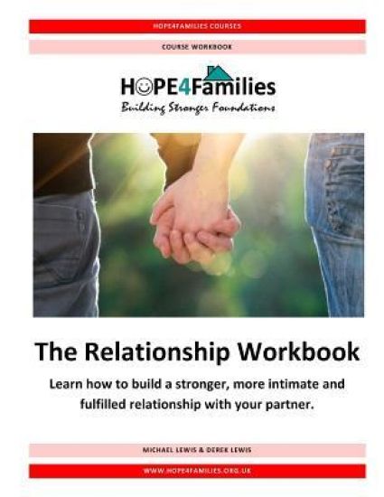 The Relationship Workbook: Learn how to build a stronger, more intimate and fulfilled relationship with your partner.