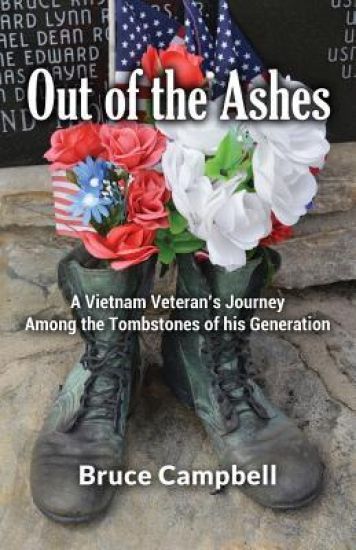 Out of the Ashes: A Vietnam Vet's Journey Among theTombstones of His Generation