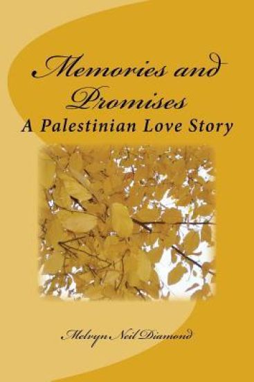 Memories and Promises: A Palestinian Love Story