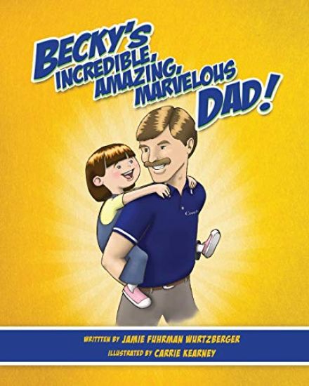 Becky's Incredible, Amazing, Marvelous Dad!