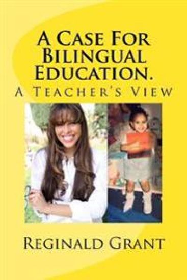 A Case for Bilingual Education: A Teacher's View