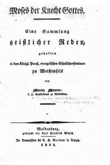 Moses der Knecht Gottes Sammlung geistlicher Reden