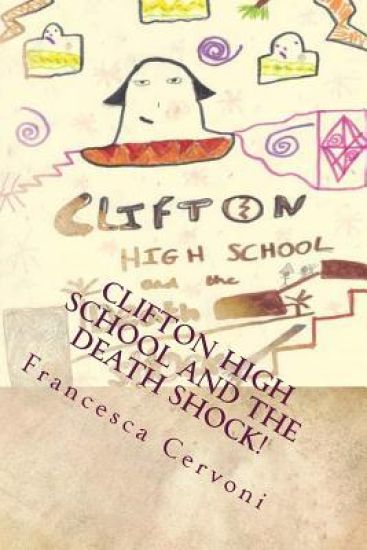 Clifton High School And The Death Shock!
