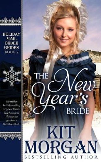 The New Year's Bride: Holiday Mail-Order Brides Book Two