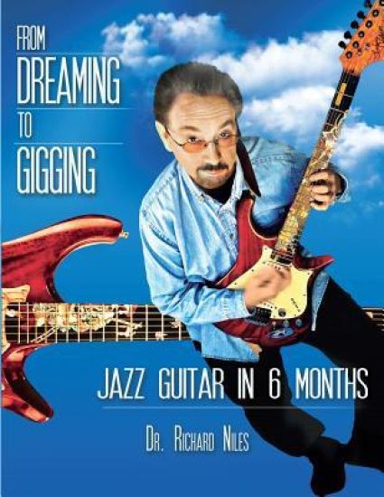 From Dreaming To Gigging: Jazz Guitar in 6 Months