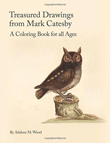 Treasured Drawings from Mark Catesby: A Coloring Book for All Ages