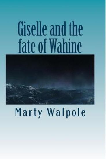 Giselle and the fate of Wahine: Giselle and the fate of Wahine