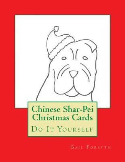 Chinese Shar-Pei Christmas Cards: Do It Yourself