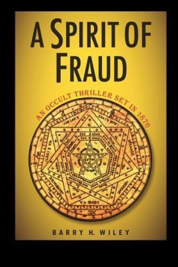 A Spirit of Fraud: An Occult Thriller Set in 1876