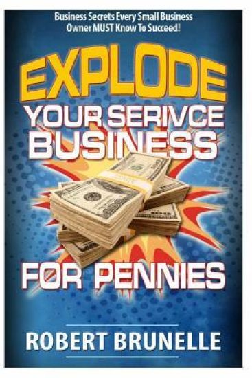 Explode your service business for pennies