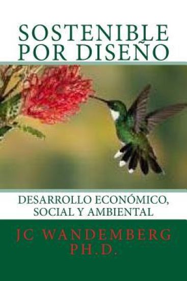 Sostenible por Diseño: Desarrollo Económico, Social y Ambiental