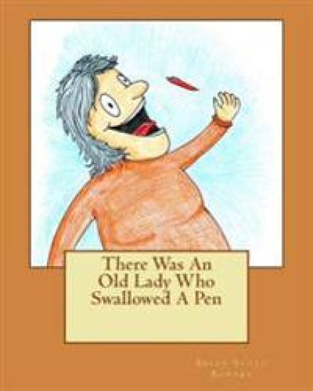 There Was An Old Lady Who Swallowed A Pen