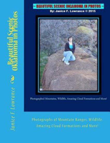 Beautiful Scenic Oklahoma in Photos: Photographs of Mountain Ranges, Wildlife, Amazing Cloud Formations and More!