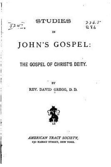 Studies in John's gospel, the gospel of Christ's deity