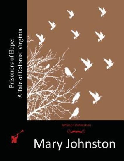 Prisoners of Hope: A Tale of Colonial Virginia