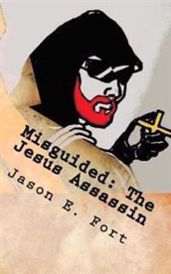 Misguided - The Jesus Assassin Edition