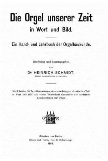 Die Orgel unserer Zeit in Wort und Bild ein Hand und Lehrbuch der Orgelbaukunde
