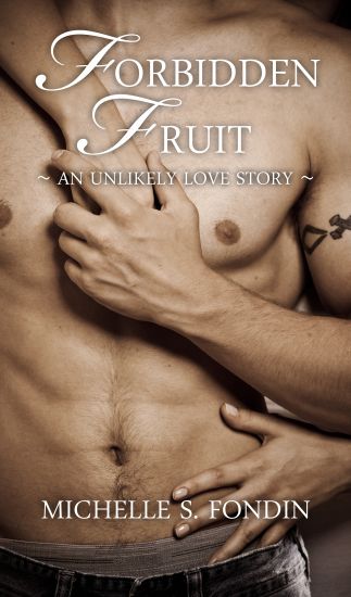 Forbidden Fruit: An Unlikely Love Story