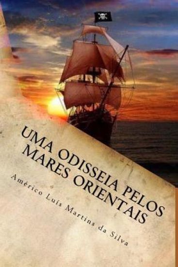 Uma odisseia pelos mares orientais: As Aventuras de Pedro Duarte e Allaji - Livro 1