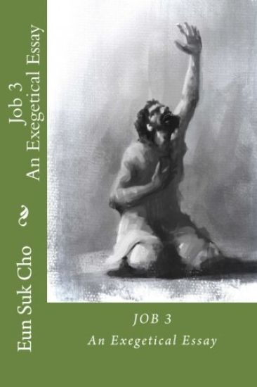 Job 3: An Exegetical Essay