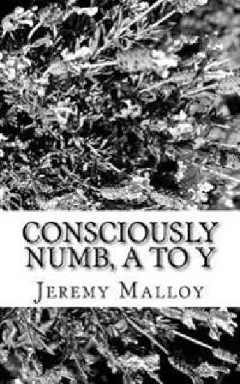 Consciously Numb, A To Y