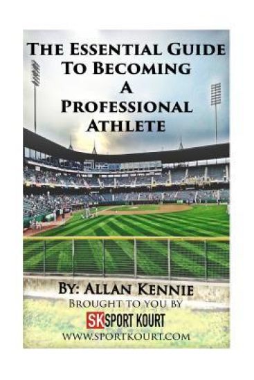 The Essential Guide To Becoming A Professional Athlete