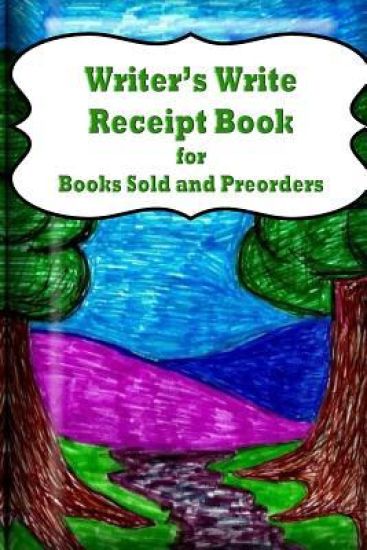 Writer's Write Receipt Book: for Books Sold and Preorders
